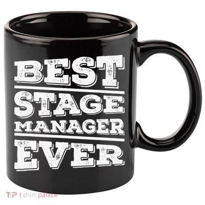 Best Stage Manager Ever Stage Manager Stage Management 11oz C Handle Ceramic Mug