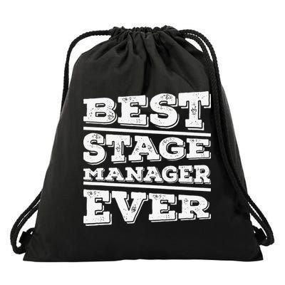 Best Stage Manager Ever Stage Manager Stage Management Drawstring Bag