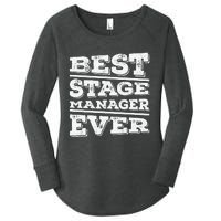 Best Stage Manager Ever Stage Manager Stage Management Women's Perfect Tri Tunic Long Sleeve Shirt