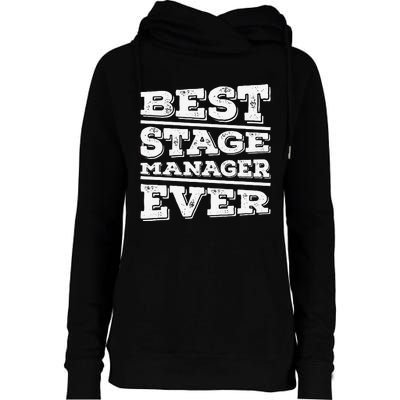 Best Stage Manager Ever Stage Manager Stage Management Womens Funnel Neck Pullover Hood