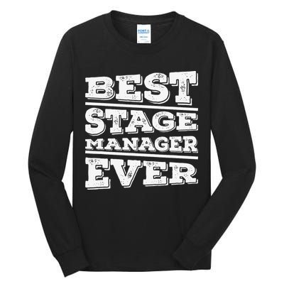 Best Stage Manager Ever Stage Manager Stage Management Tall Long Sleeve T-Shirt