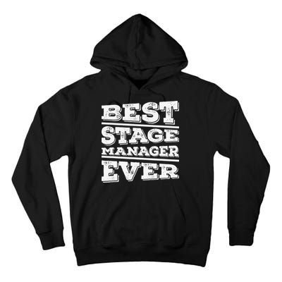 Best Stage Manager Ever Stage Manager Stage Management Tall Hoodie