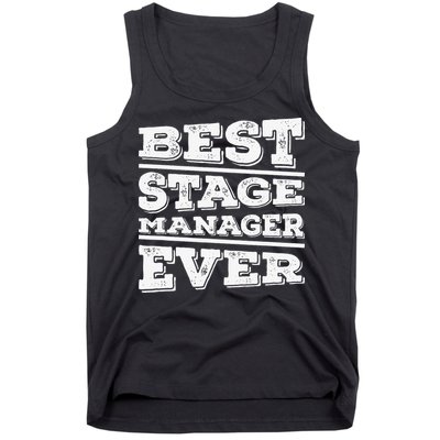 Best Stage Manager Ever Stage Manager Stage Management Tank Top
