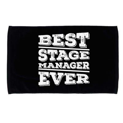 Best Stage Manager Ever Stage Manager Stage Management Microfiber Hand Towel