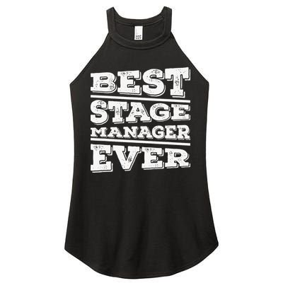 Best Stage Manager Ever Stage Manager Stage Management Women's Perfect Tri Rocker Tank