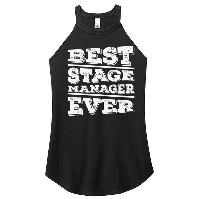 Best Stage Manager Ever Stage Manager Stage Management Women's Perfect Tri Rocker Tank