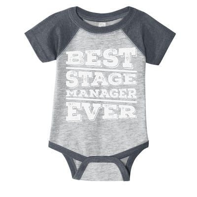 Best Stage Manager Ever Stage Manager Stage Management Infant Baby Jersey Bodysuit