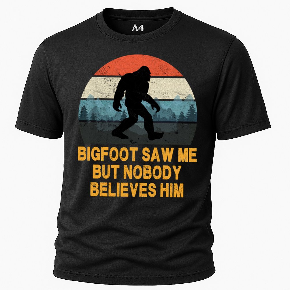 Bigfoot Saw Me But Nobody Believes Him Cooling Performance Crew T-Shirt
