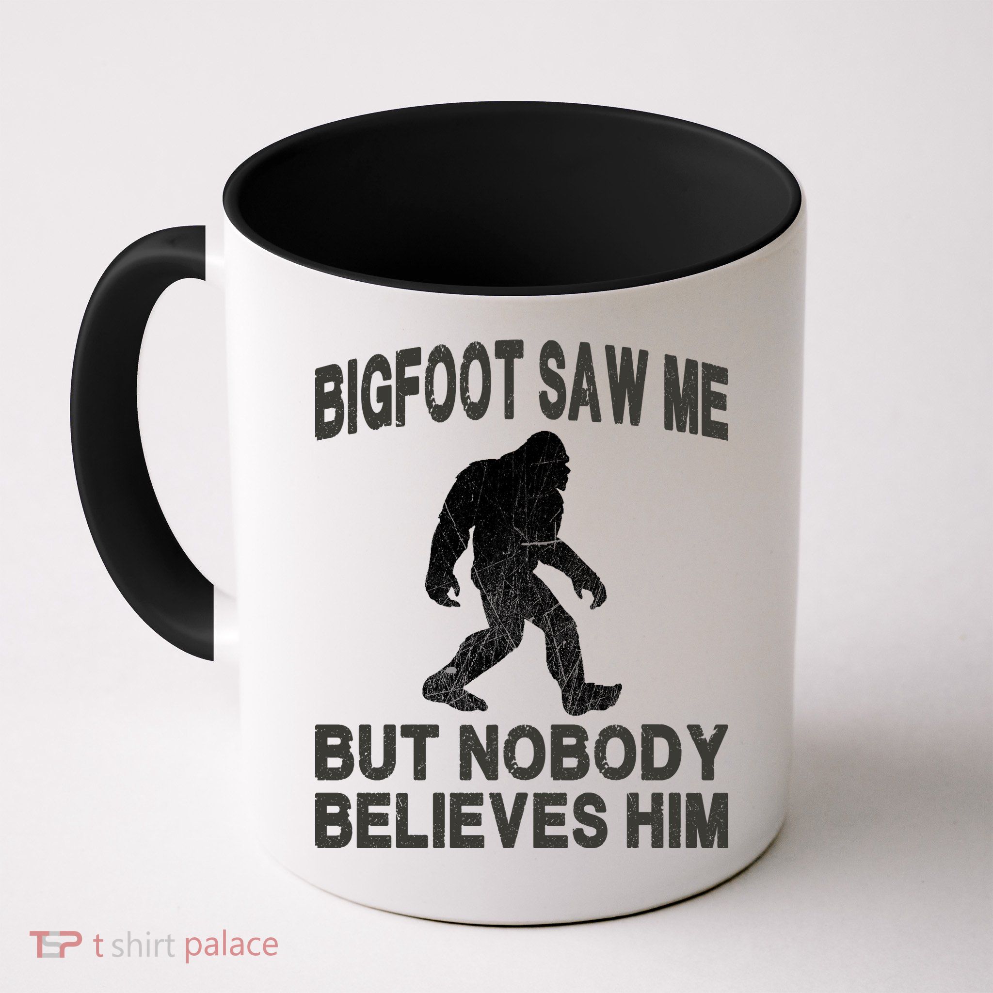 Bigfoot Saw Me But Nobody Believes Him Mug