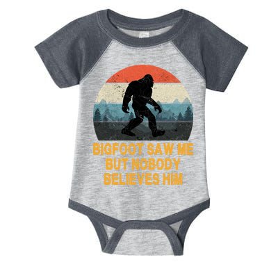 Bigfoot Saw Me But Nobody Believes Him Infant Baby Jersey Bodysuit