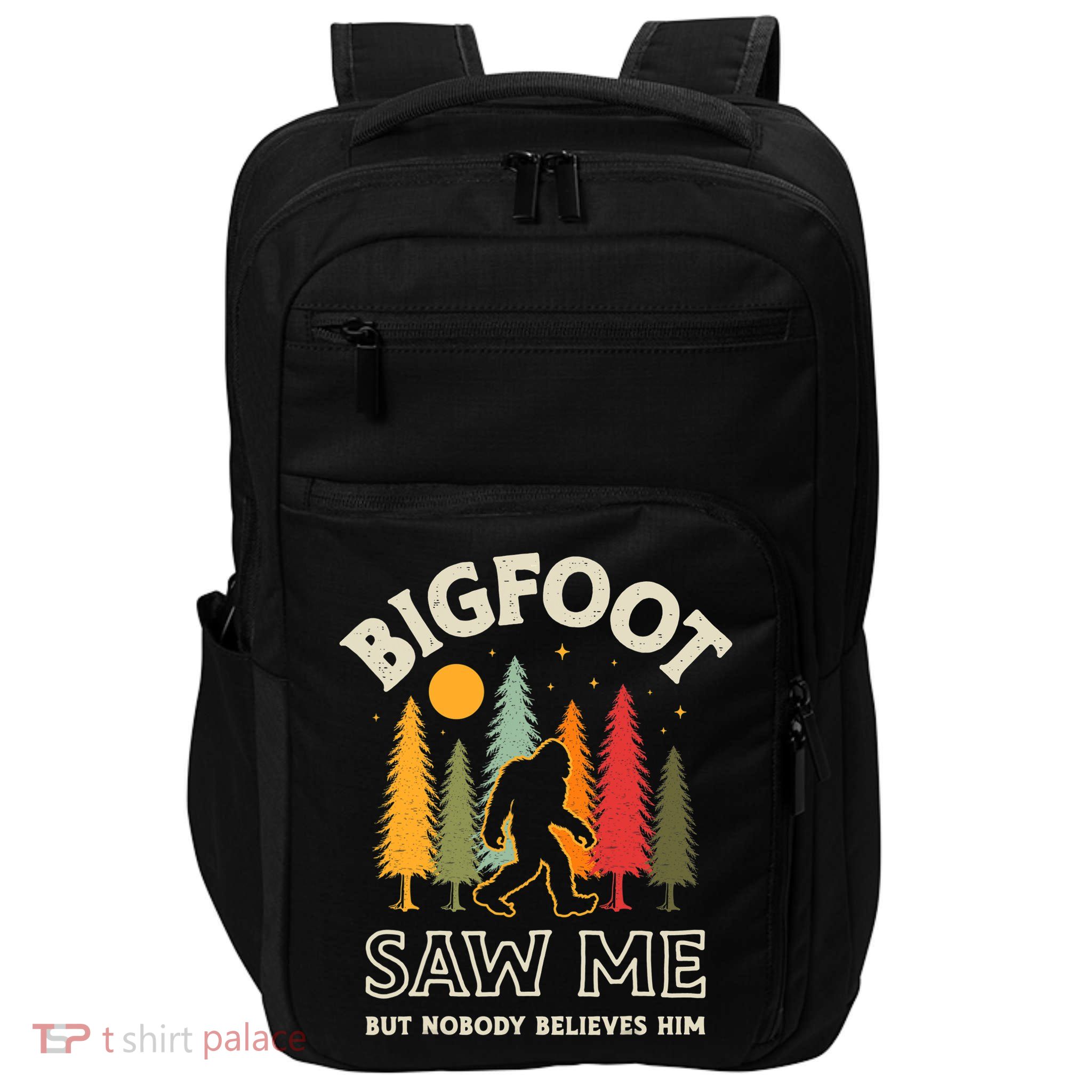 Bigfoot Saw Me But Nobody Believes Him Funny Sasquatch Retro Impact Tech Backpack