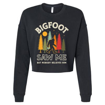 Bigfoot Saw Me But Nobody Believes Him Funny Sasquatch Retro Cropped Pullover Crew