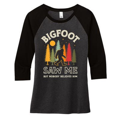 Bigfoot Saw Me But Nobody Believes Him Funny Sasquatch Retro Women's Tri-Blend 3/4-Sleeve Raglan Shirt