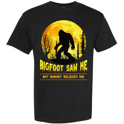 Bigfoot Saw Me Nobody Believes Him Funny Halloween Costume Garment-Dyed Heavyweight T-Shirt