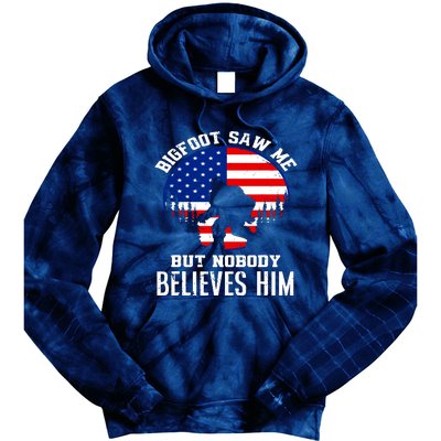 Bigfoot Saw Me But Nobody Believes Him Funny Bigfoot Tie Dye Hoodie