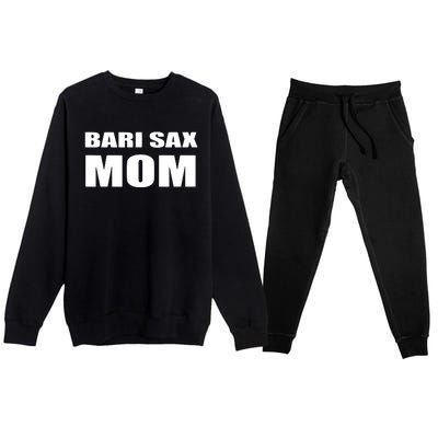 Bari Sax Mom Shirts Band Baritone Saxophone Mother Tee Premium Crewneck Sweatsuit Set