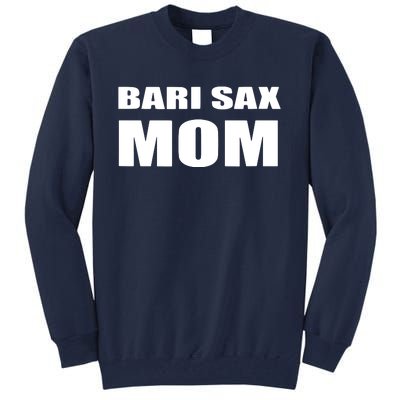 Bari Sax Mom Shirts Band Baritone Saxophone Mother Tee Tall Sweatshirt