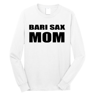 Bari Sax Mom Shirts Band Baritone Saxophone Mother Tee Long Sleeve Shirt