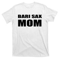 Bari Sax Mom Shirts Band Baritone Saxophone Mother Tee T-Shirt