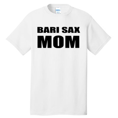 Bari Sax Mom Shirts Band Baritone Saxophone Mother Tee Tall T-Shirt