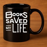 Books Saved My Life 11oz C Handle Ceramic Mug