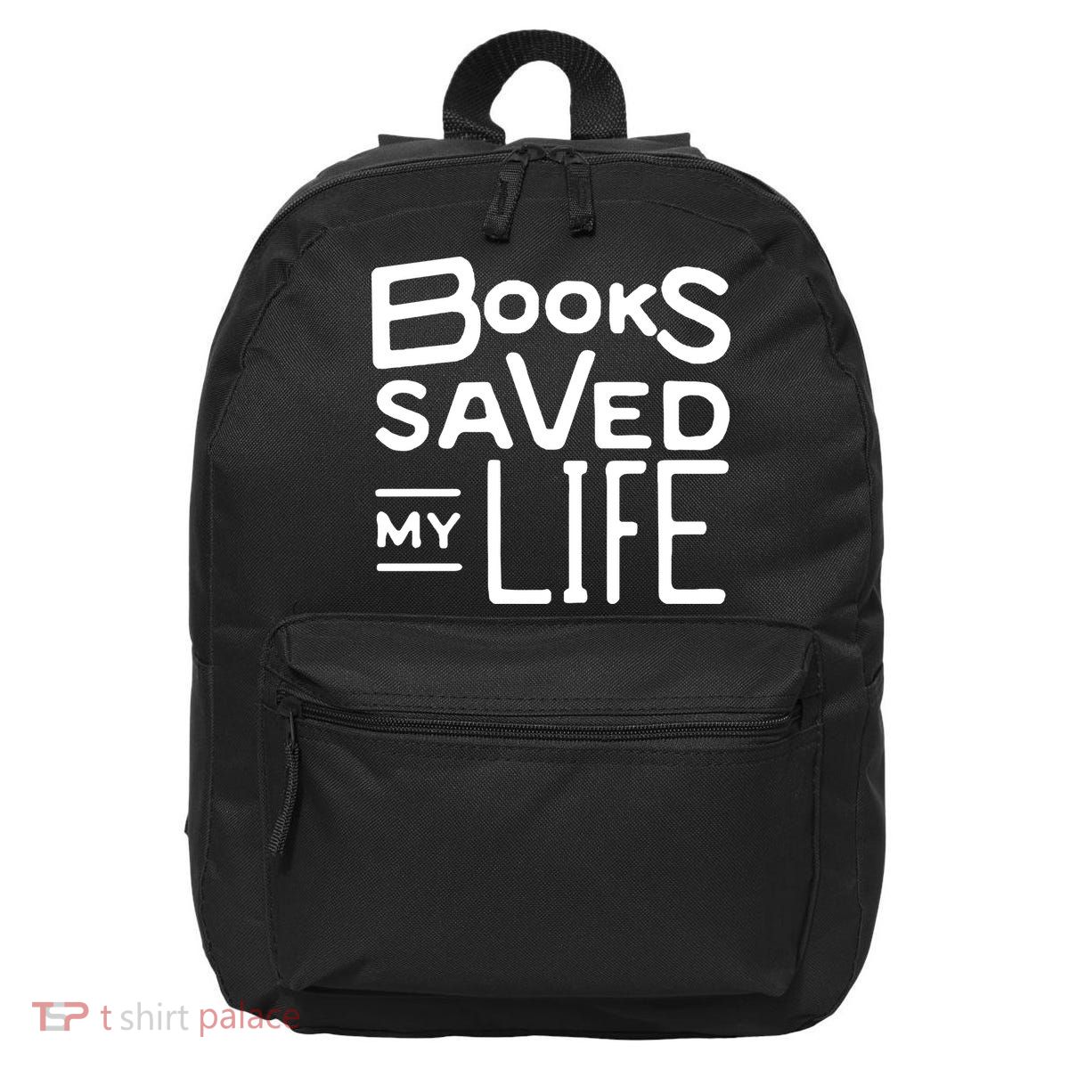 Books Saved My Life 16 in Basic Backpack