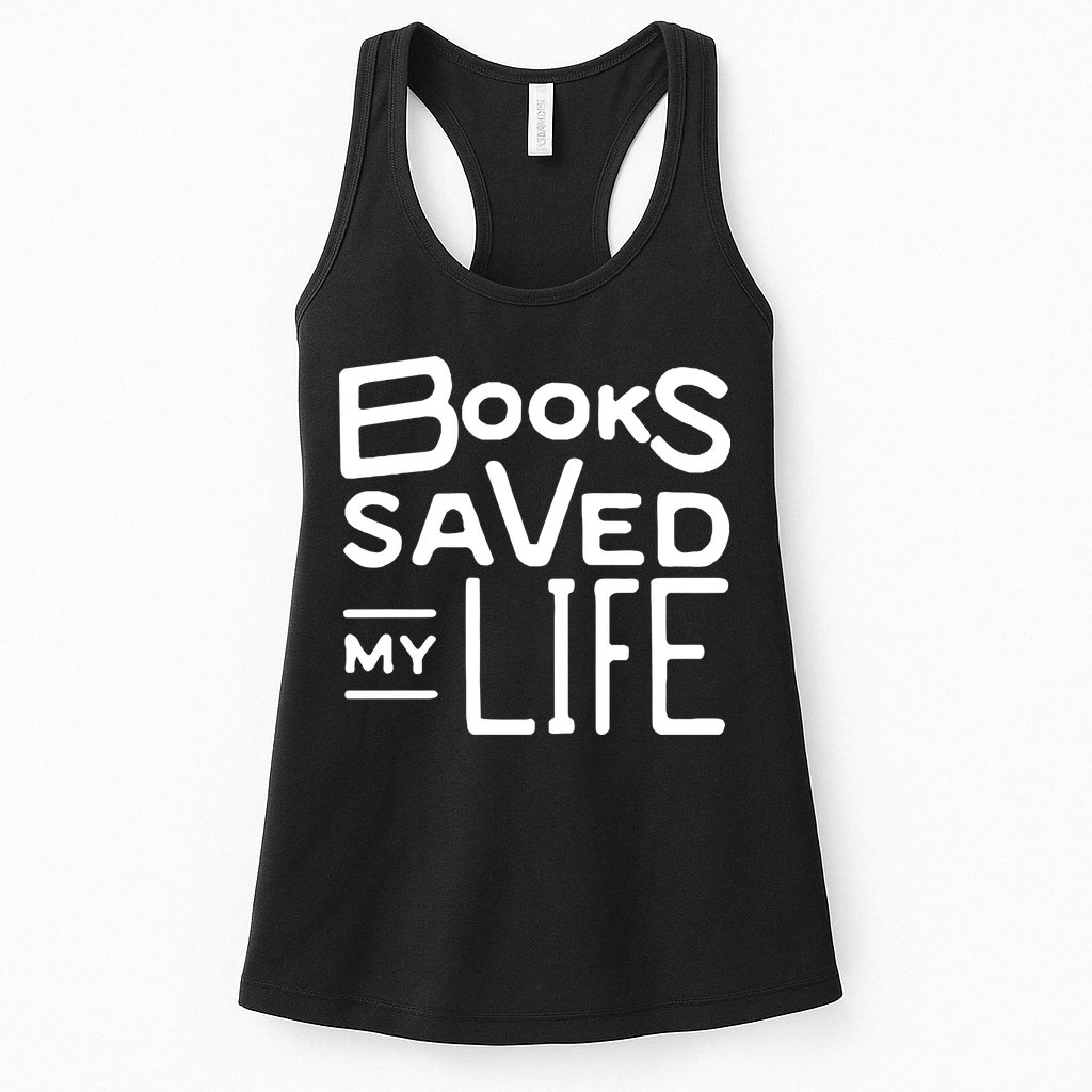 Books Saved My Life Womens Tank Top