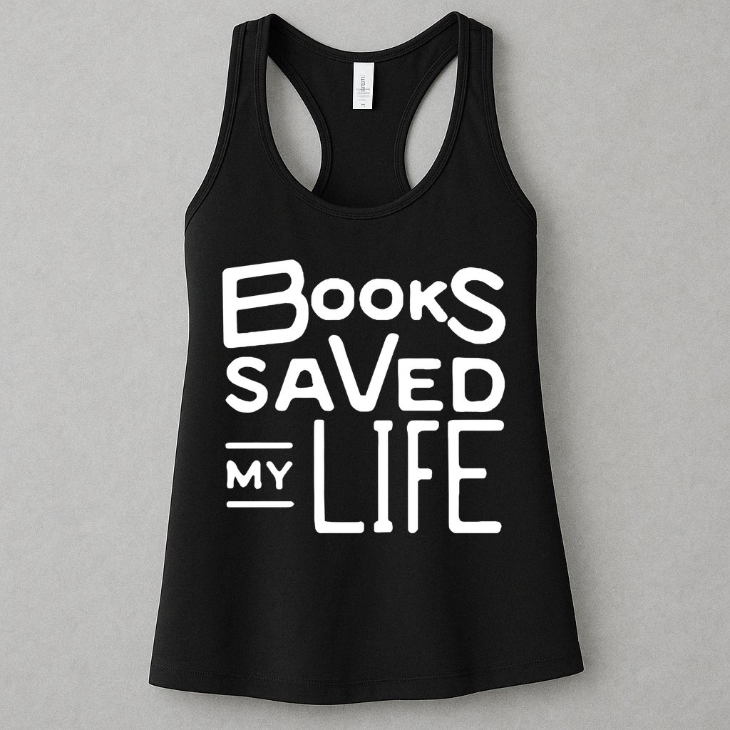 Books Saved My Life Womens Tank Top