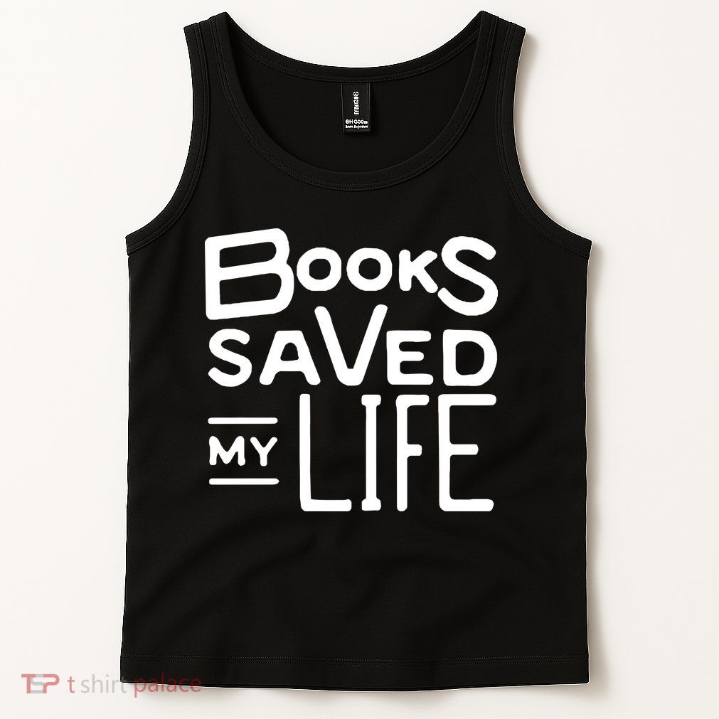 Books Saved My Life Tank Top