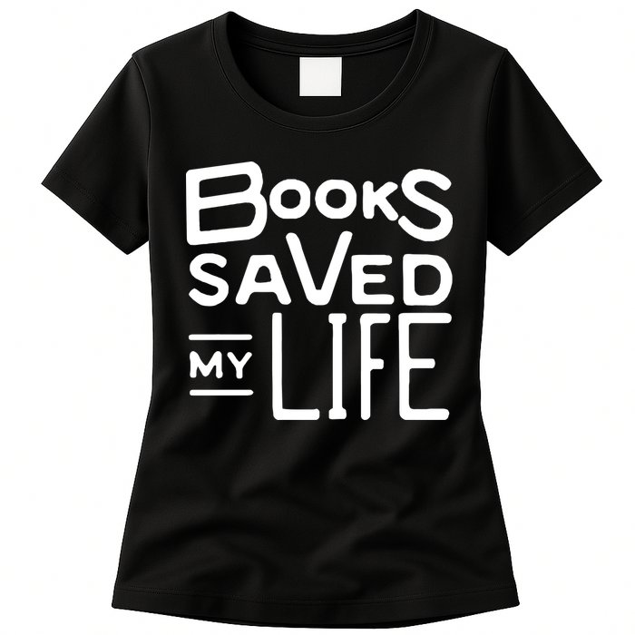 Books Saved My Life Womens T-Shirt