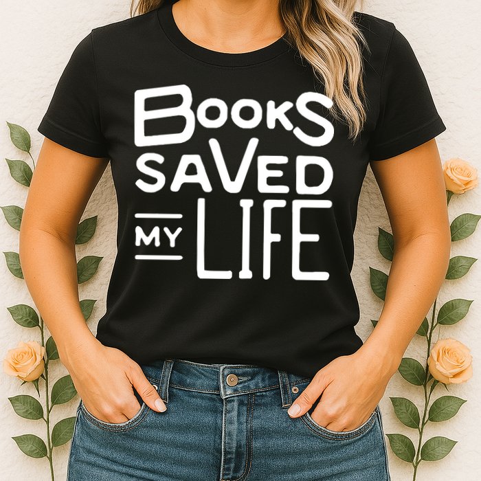 Books Saved My Life Womens T-Shirt