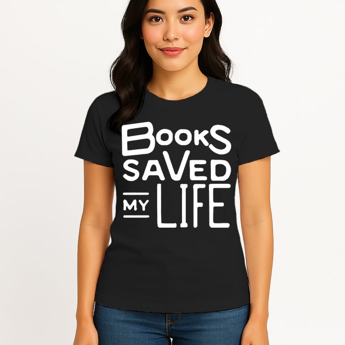 Books Saved My Life Womens T-Shirt