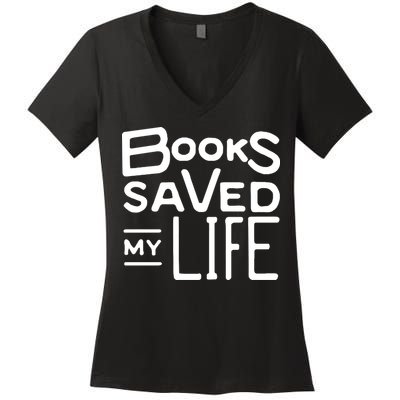 Books Saved My Life Women's V-Neck T-Shirt