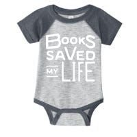 Books Saved My Life Infant Baby Jersey Bodysuit