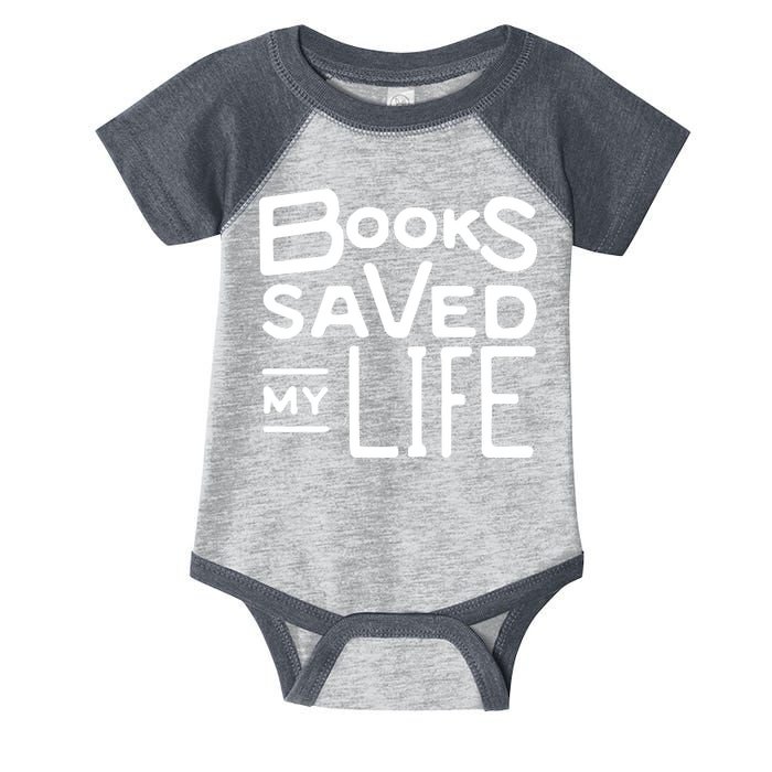 Books Saved My Life Infant Baby Jersey Bodysuit