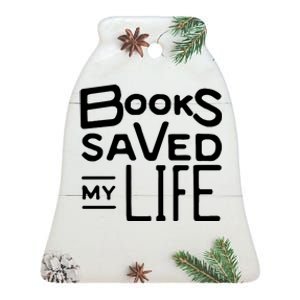 Books Saved My Life Ceramic Bell Ornament