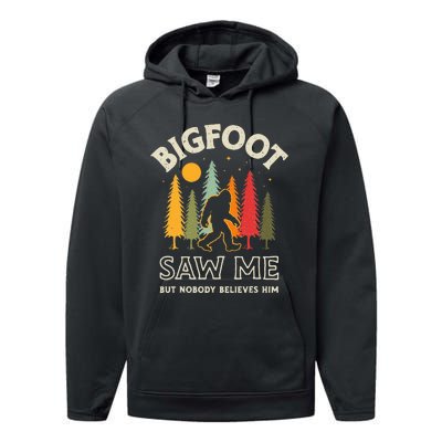 Bigfoot Saw Me But Nobody Believes Him Funny Sasquatch Retro Performance Fleece Hoodie