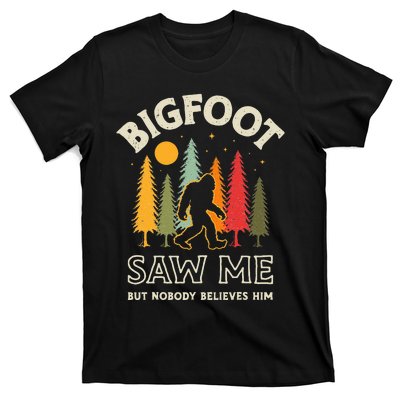 Bigfoot Saw Me But Nobody Believes Him Funny Sasquatch Retro T-Shirt