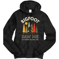 Bigfoot Saw Me But Nobody Believes Him Funny Sasquatch Retro Tie Dye Hoodie