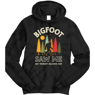 Bigfoot Saw Me But Nobody Believes Him Funny Sasquatch Retro Tie Dye Hoodie