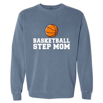 Basketball Step Mom Family Basketball Bonus Mom Gift Garment-Dyed Sweatshirt