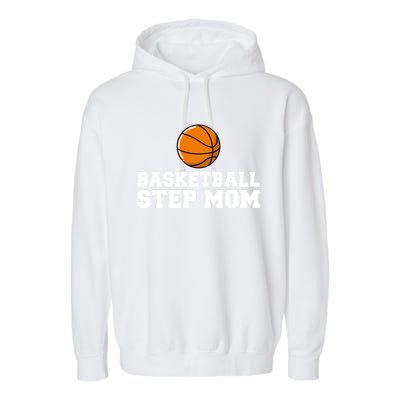 Basketball Step Mom Family Basketball Bonus Mom Gift Garment-Dyed Fleece Hoodie