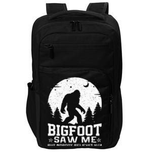 Bigfoot Saw Me But Nobody Believes Him Funny Sasquatch Yeti Impact Tech Backpack