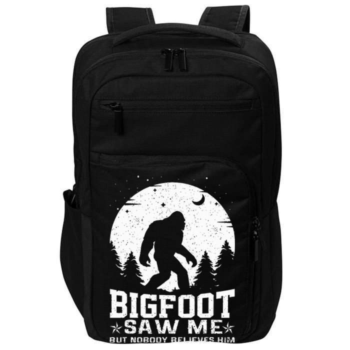 Bigfoot Saw Me But Nobody Believes Him Funny Sasquatch Yeti Impact Tech Backpack