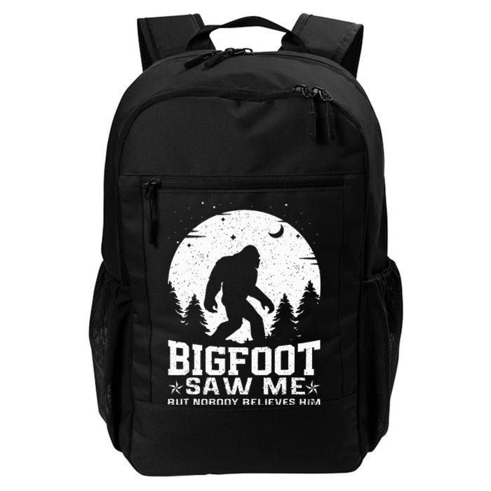 Bigfoot Saw Me But Nobody Believes Him Funny Sasquatch Yeti Daily Commute Backpack