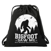 Bigfoot Saw Me But Nobody Believes Him Funny Sasquatch Yeti Drawstring Bag