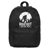 Bigfoot Saw Me But Nobody Believes Him Funny Sasquatch Yeti 16 in Basic Backpack