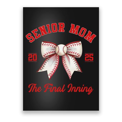 Baseball Senior Mom Coquette Bow Class Of 2025 Final Inning Poster