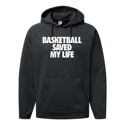 Basketball Saved My Life Performance Fleece Hoodie