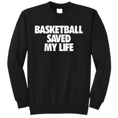 Basketball Saved My Life Sweatshirt